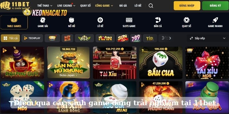 Điểm qua các sảnh game đáng trải nghiệm tại 11bet