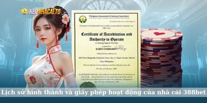Lịch sử hình thành và giấy phép hoạt động của nhà cái 388bet