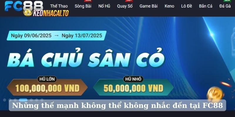 Những thế mạnh không thể không nhắc đến tại FC88