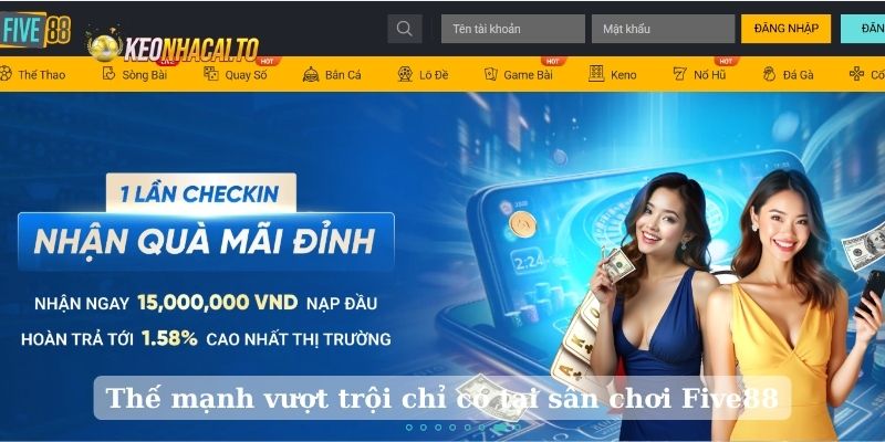 Thế mạnh vượt trội chỉ có tại sân chơi Five88