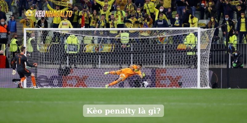Kèo penalty là gì?
