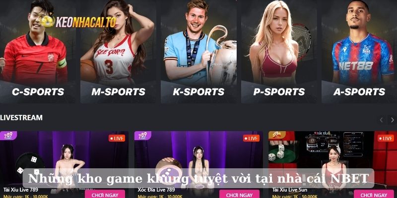 Những kho game khủng tuyệt vời tại nhà cái NBET